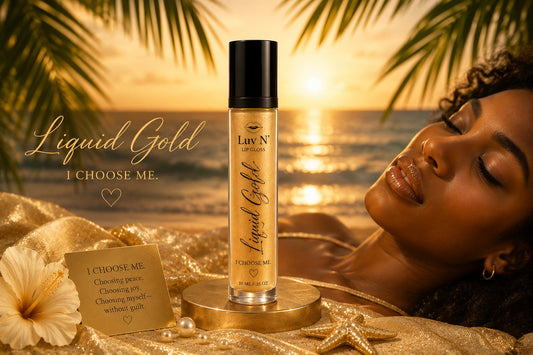 I Choose Me - Liquid Gold